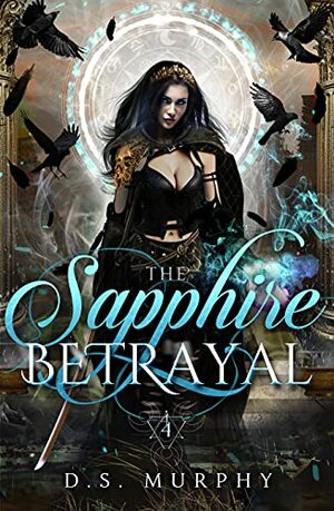 Sapphire Betrayal by D.S. Murphy