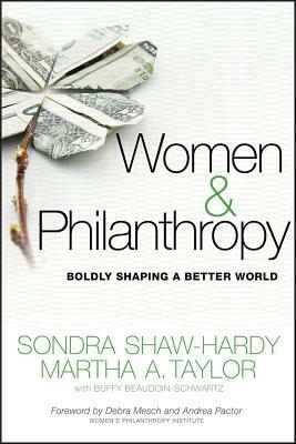 Women and Philanthropy by Buffy Beaudoin-Schwartz, Martha A. Taylor, Sondra Shaw-Hardy