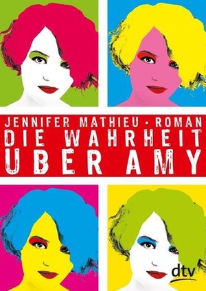 Die Wahrheit über Amy by Jennifer Mathieu