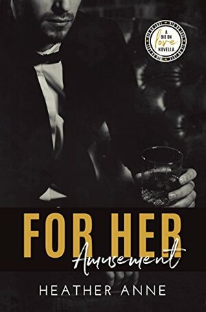 For Her Amusement by Heather Anne