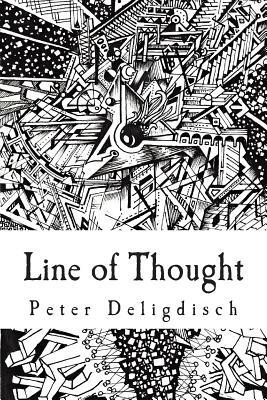 Line of Thought: An Art Collection by PeterDraws by Peter Deligdisch