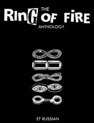 The Ring of Fire Anthology by E.T. Russian