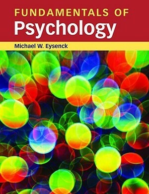 Fundamentals of Psychology by Michael W. Eysenck
