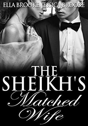 The Sheikh's Matched Wife by Ella Brooke