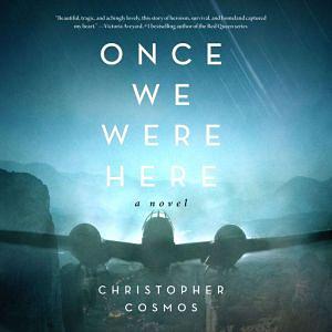 Once We Were Here by Christopher Cosmos