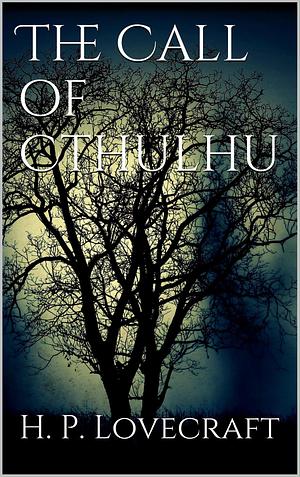 The call of cthulhu by H.P. Lovecraft