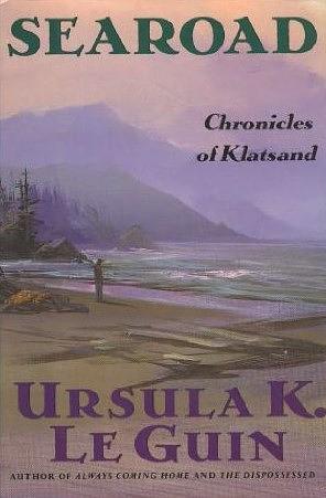Searoad: Chronicles of Klatsand by Ursula K. Le Guin