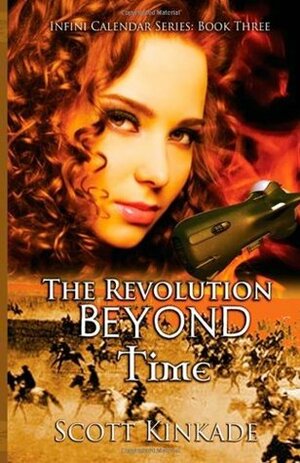 The Revolution Beyond Time by Scott Kinkade