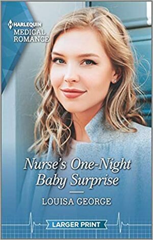 Nurse's One-Night Baby Surprise by Louisa George