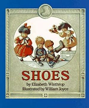 Shoes Board Book by Elizabeth Winthrop, William Joyce