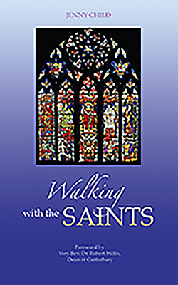 Walking with the Saints by Jenny Child