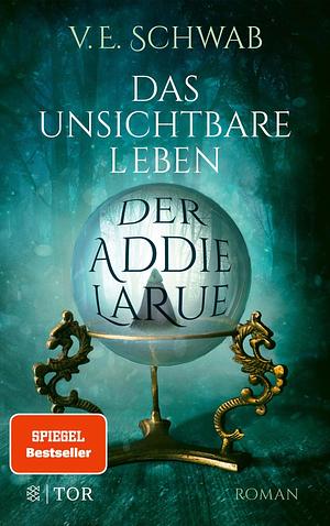 Das unsichtbare Leben der Addie LaRue by V.E. Schwab