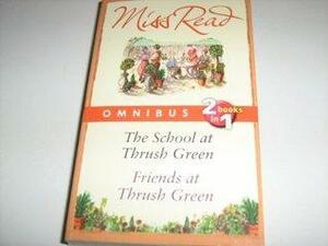 The School at Thrush Green/Friends at Thrush Green by Miss Read