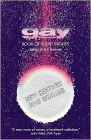 The Gay Times Book of Short Stories: New Century, New Writing by Paul McVeigh, P.P. Hartnett