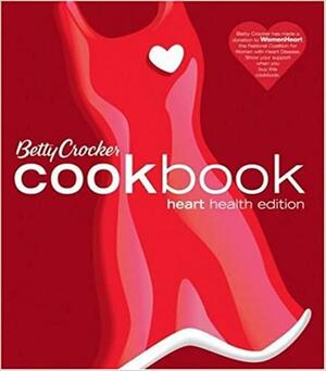 Betty Crocker Cookbook: Heart Health Edition by Betty Crocker, Lori Fox