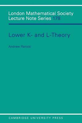 Lower K-& L-Theory by A. a. Ranicki, Andrew Ranicki