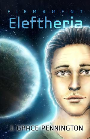 Eleftheria by J. Grace Pennington