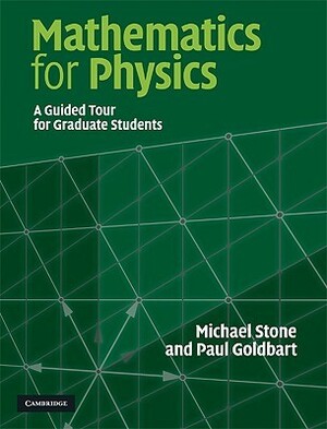 Mathematics for Physics by Paul M. Goldbart, Michael Stone