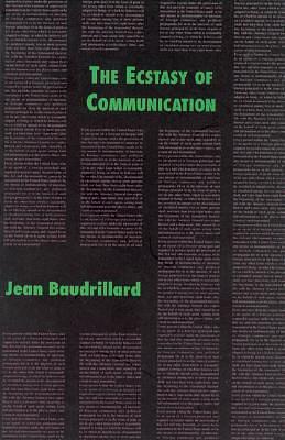 The Ecstasy of Communication by Jean Baudrillard