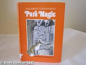 Pure Magic by Elizabeth Coatsworth