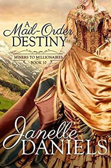 A Mail-Order Destiny by Janelle Daniels