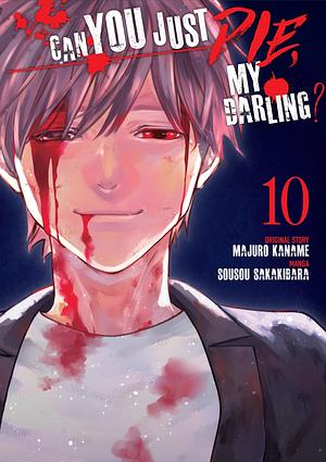 Can You Just Die, My Darling?, Vol. 10 by Sousou Sakakibara, Majuro Kaname