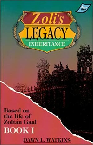 Zoli's Legacy: Inheritance (Light Line Ser) by Dawn L. Watkins