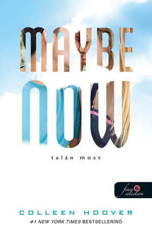 Maybe Now - Talán most by Colleen Hoover