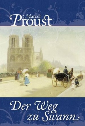 Der Weg Zu Swann by Marcel Proust