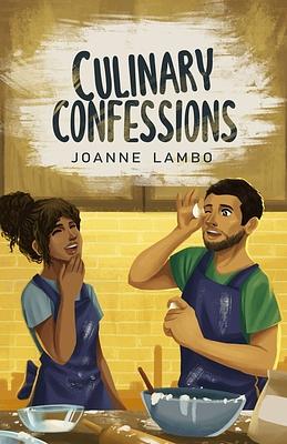 Culinary Confessions by Joanne Lambo