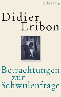 Betrachtungen zur Schwulenfrage by Didier Eribon, Achim Russer, Bernd Schwibs