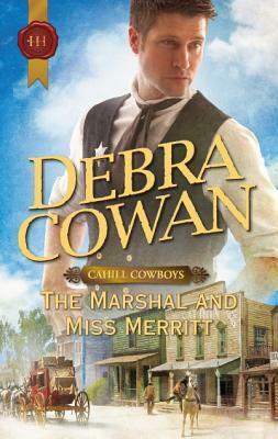 The Marshal and Miss Merritt by Debra Cowan