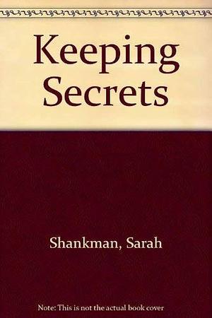 Keeping Secrets by Sarah Shankman