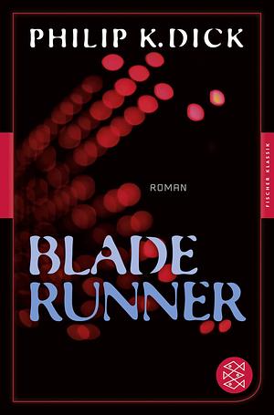 Blade Runner by Philip K. Dick