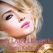 My Lady Lipstick by Karin Kallmaker