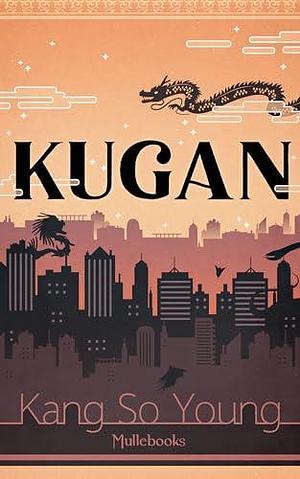 Kugan vol. 1: City of Everyone by Kang So Young, Kang So Young, Kang San