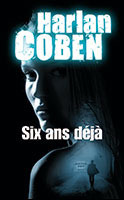 Six ans déjà by Harlan Coben