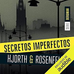 Secretos imperfectos by Michael Hjorth, Hans Rosenfeldt