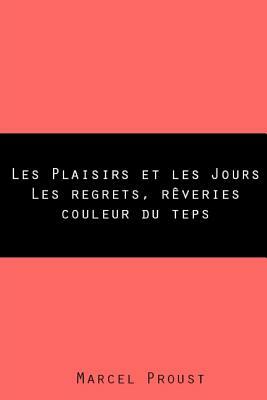 Les Plaisirs et les Jours by Marcel Proust