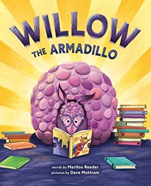 Willow the Armadillo by Dave Mottram, Marilou Reeder