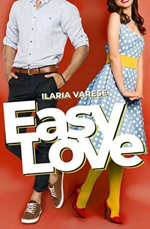 Easy Love by Ilaria Varese