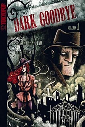The Dark Goodbye, Vol. 1 by Frank Marraffino, Drew Rausch