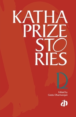Katha Prize Stories: 12 by Geeta Dharmarajan