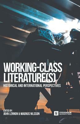 Working-Class Literature(s): Historical and International Perspectives by 