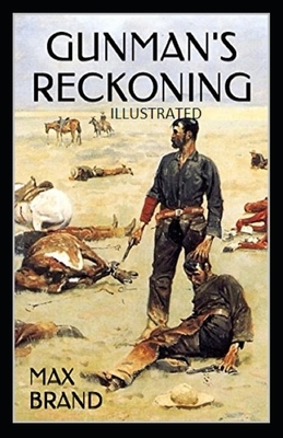 Gunman's Reckoning Illustrated by Max Brand