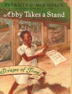 Abby Takes a Stand by Patricia McKissack, Gordon James