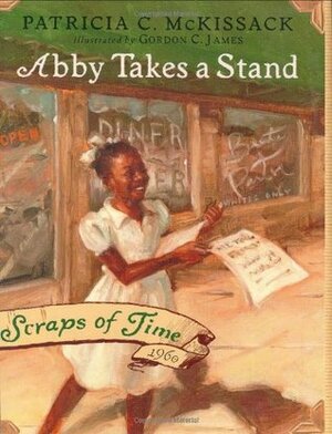 Abby Takes a Stand by Patricia C. McKissack, Gordon James