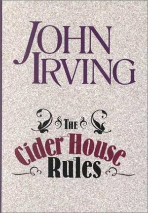 The Cider House Rules by John Irving