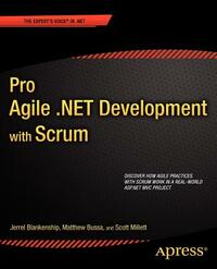 Pro Agile .Net Development with Scrum by Scott Millett, Matthew Bussa, Jerrel Blankenship