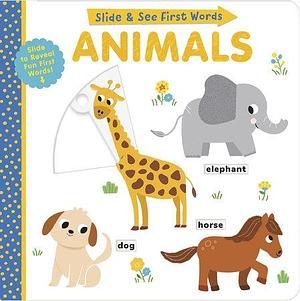 Slide and See First Words: Animals by Helen Hughes